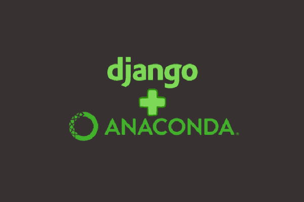How to Create a Django Project in Anaconda Very Easily