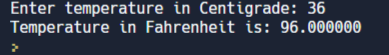 C program to convert the temperature in Degree Centigrade to Fahrenheit - output