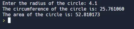 C program to find the circumference and area of a circle with a given radius - output